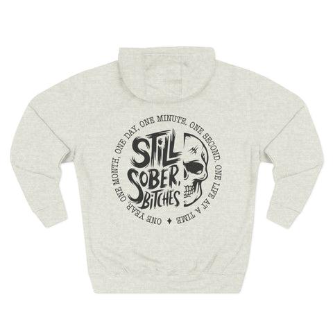Still Sober Bitches Hoodie - Cozy Fleece Sweatshirt for Sobriety Celebrations, Gift for Recovery Advocates, Motivational Apparel