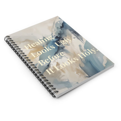 Healing Looks Ugly Before It Looks Holy - Journal