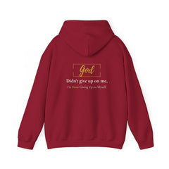 God Didn’t Give Up On Me Hoodie — Recovery Collection.