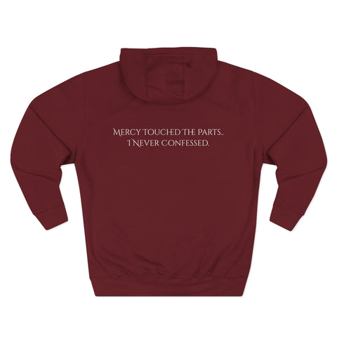 Mercy Touched What I Never Confessed - Faith Hoodie