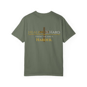 Healing Is Hard Tee- UnconditionallyOne