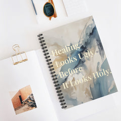 Healing Looks Ugly Before It Looks Holy - Journal