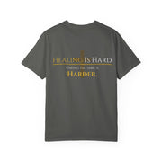 Healing Is Hard Tee- UnconditionallyOne