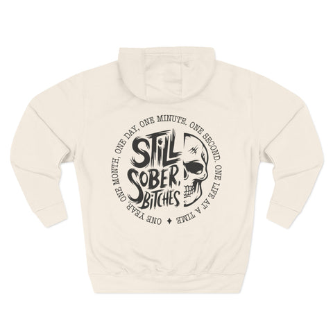 Still Sober Bitches Hoodie - Cozy Fleece Sweatshirt for Sobriety Celebrations, Gift for Recovery Advocates, Motivational Apparel
