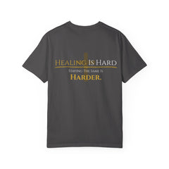 Healing Is Hard Tee- UnconditionallyOne