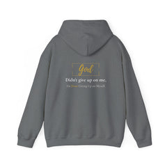 God Didn’t Give Up On Me Hoodie — Recovery Collection.
