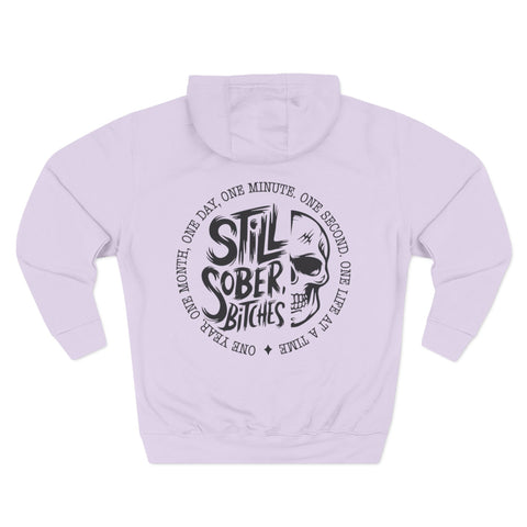 Still Sober Bitches Hoodie - Cozy Fleece Sweatshirt for Sobriety Celebrations, Gift for Recovery Advocates, Motivational Apparel