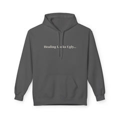 Healing Looks Ugly Hoodie – Before It Looks Holy | Faith & Recovery Apparel