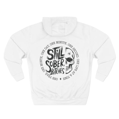 Still Sober Bitches Hoodie - Cozy Fleece Sweatshirt for Sobriety Celebrations, Gift for Recovery Advocates, Motivational Apparel