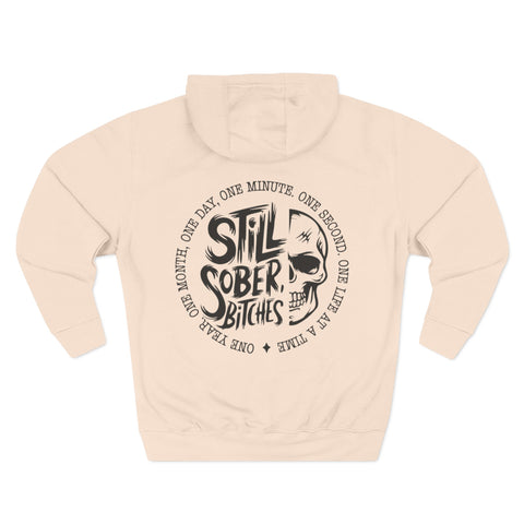 Still Sober Bitches Hoodie - Cozy Fleece Sweatshirt for Sobriety Celebrations, Gift for Recovery Advocates, Motivational Apparel