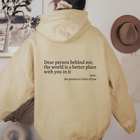 Women's Dear Person Behind Me Positivity hoodie.