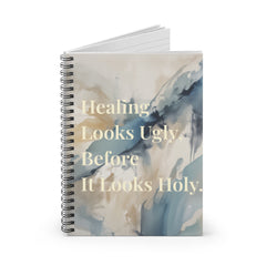 Healing Looks Ugly Before It Looks Holy - Journal