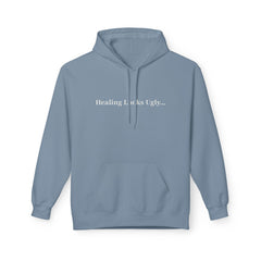 Healing Looks Ugly Hoodie – Before It Looks Holy | Faith & Recovery Apparel