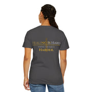 Healing Is Hard Tee- UnconditionallyOne