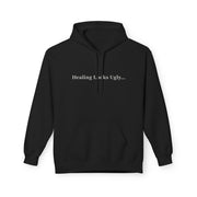 Healing Looks Ugly Hoodie – Before It Looks Holy | Faith & Recovery Apparel