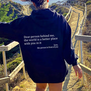 Women's Dear Person Behind Me Positivity hoodie.